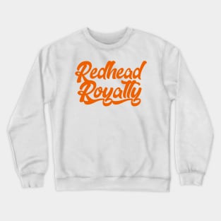 Redhead Royalty Crewneck Sweatshirt